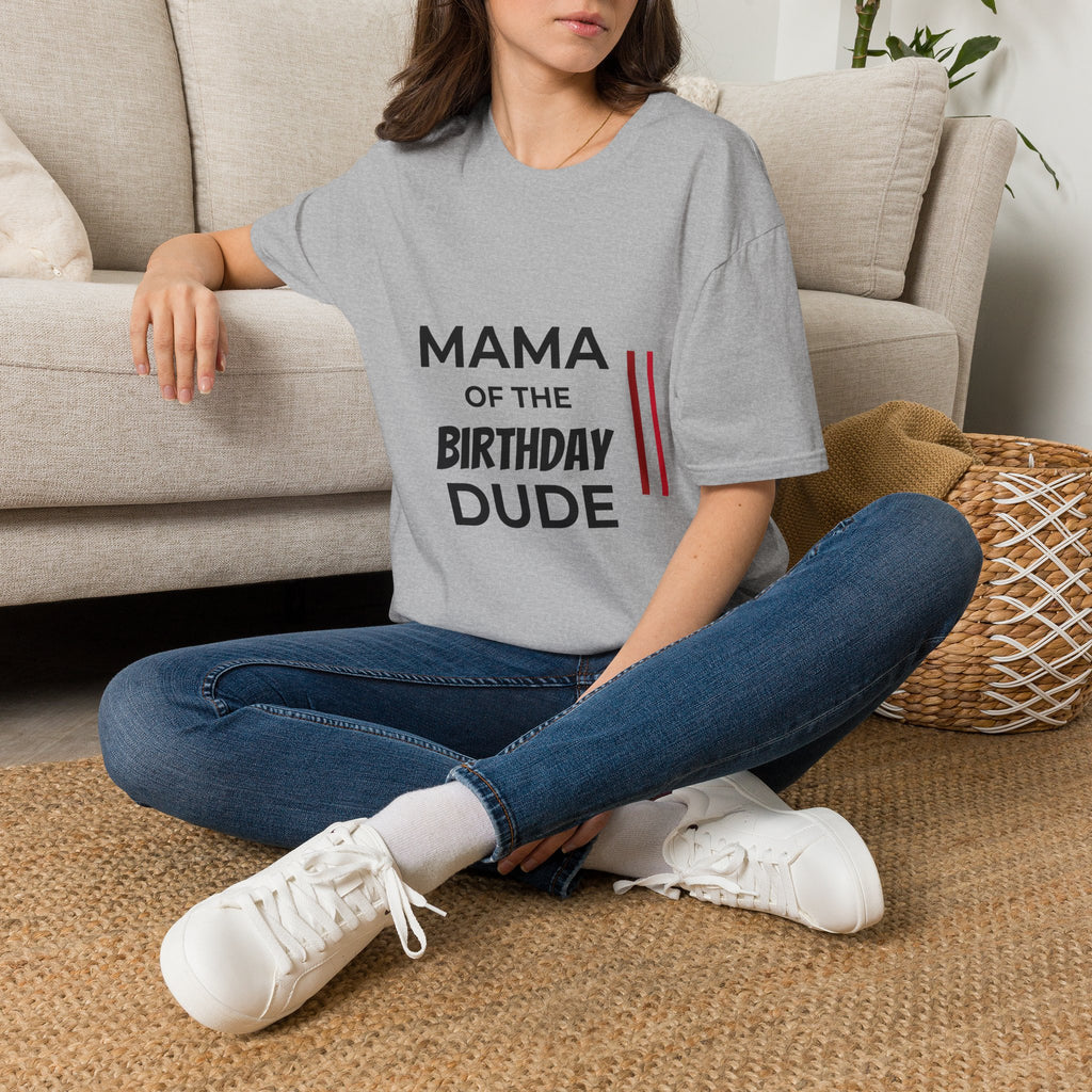 Mama of the Birthday Dude T-Shirt — Funny Mom Birthday Tee